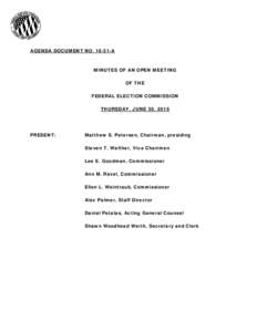 AGENDA DOCUMENT NOA  MINUTES OF AN OPEN MEETING OF THE FEDERAL ELECTION COMMISSION THURSDAY, JUNE 30, 2016