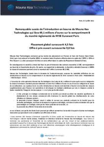 Paris, le 5 juillet[removed]Remarquable succès de l’introduction en bourse de Mauna Kea Technologies qui lève 49,1 millions d’euros sur le compartiment B du marché réglementé de NYSE Euronext Paris Placement globa