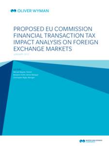 PROPOSED EU COMMISSION FINANCIAL TRANSACTION TAX IMPACT ANALYSIS ON FOREIGN EXCHANGE MARKETS JANUARY 2012