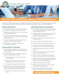 BEST PRACTICES FOR SECURING PERSONAL INFORMATION CHECKLIST We are committed to assisting you in managing your business’ loss exposures. The following checklist will help you identify areas that may need improvement and