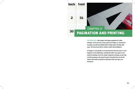 CHAPTER 17  PAGINATION AND PRINTING THE EXERCISES IN this chapter will explore pagination in Adobe InDesign. You’ll review the Actions panel (see Chapter 16, Automation) to prepare your files for printing before settin