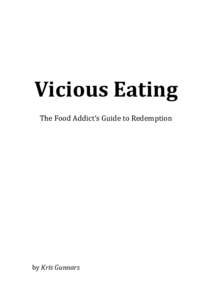 Vicious Eating The Food Addict‘s Guide to Redemption by Kris Gunnars  © 2013 by Kristján Már Gunnarsson