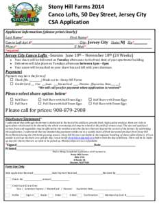 Stony Hill Farms 2014 Canco Lofts, 50 Dey Street, Jersey City CSA Application Applicant Information (please print clearly) Last Name*__________________________________ First Name*_________________________________________