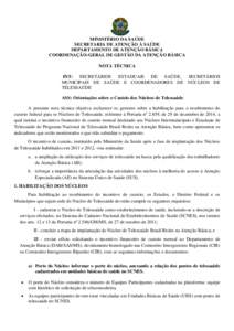 MINISTÉRIO DA SAÚDE SECRETARIA DE ATENÇÃO À SAÚDE DEPARTAMENTO DE ATENÇÃO BÁSICA COORDENAÇÃO-GERAL DE GESTÃO DA ATENÇÃO BÁSICA NOTA TÉCNICA INT: SECRETÁRIOS ESTADUAIS DE SAÚDE, SECRETÁRIOS