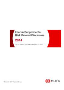 Interim Supplemental Risk Related Disclosure 2014 For the Interim of fiscal year ending March 31, 2015