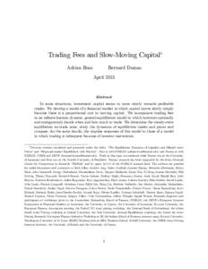 Trading Fees and Slow-Moving Capital Adrian Buss Bernard Dumas April 2015