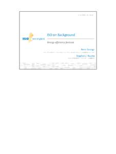 This is the sixth ISO on Background session. We hold these informational briefings periodically to provide members of the media with an informal opportunity to learn more about the trends affecting New England’s elec