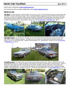 Marlin Club Classifieds  June 2014 Send For Sale or Wanted ads to [removed] Note: If items have sold or no longer available please contact [removed]
