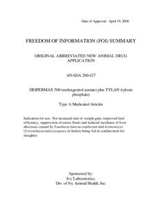 Date of Approval: April 19, 2006  FREEDOM OF INFORMATION (FOI) SUMMARY ORIGINAL ABBREVIATED NEW ANIMAL DRUG APPLICATION