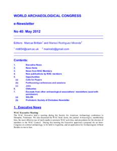 WORLD ARCHAEOLOGICAL CONGRESS e-Newsletter No 40: May 2012 Editors: Marcus Brittain1 and Marisol Rodriguez Miranda2 1