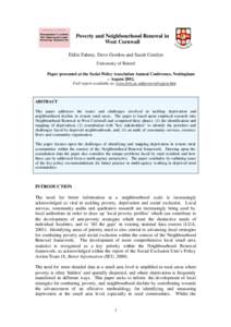 Poverty and Neighbourhood Renewal in West Cornwall Eldin Fahmy, Dave Gordon and Sarah Cemlyn University of Bristol Paper presented at the Social Policy Association Annual Conference, Nottingham – August 2002.