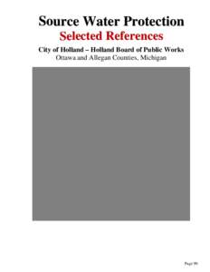 Source Water Protection Selected References City of Holland – Holland Board of Public Works Ottawa and Allegan Counties, Michigan  Page 90