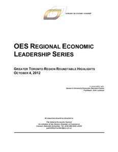 OES REGIONAL ECONOMIC LEADERSHIP SERIES GREATER TORONTO REGION ROUNDTABLE HIGHLIGHTS OCTOBER 4, 2012  In association with: