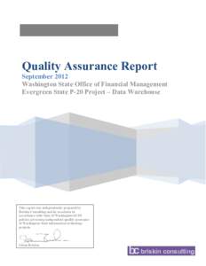 Quality Assurance Report  September 2012 Washington State Office of Financial Management Evergreen State P-20 Project – Data Warehouse