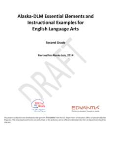Alaska-DLM Essential Elements and Instructional Examples for English Language Arts Second Grade  Revised for Alaska July, 2014