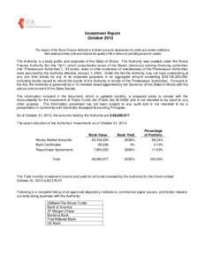 Investment Report October 2013 The mission of the Illinois Finance Authority is to foster economic development to public and private institutions that create and retain jobs and improve the quality of life in Illinois by