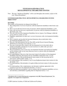 SYSTEMS-BASED PRACTICE DEVELOPMENTAL DISABILITIES SYSTEM Note: The term “Intellectual Disability” will be used throughout this module, in place of the term “Mental Retardation.” SYSTEMS-BASED PRACTICE: DEVELOPMEN