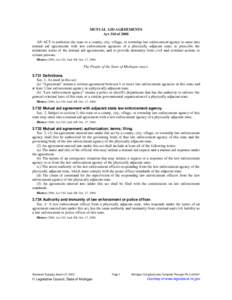 MUTUAL AID AGREEMENTS Act 310 of 2000 AN ACT to authorize the state or a county, city, village, or township law enforcement agency to enter into mutual aid agreements with law enforcement agencies of a physically adjacen