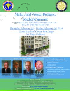 Military and Veteran Resiliency Medicine Summit A CONTINUING EDUCATION CONFERENCE FOR HEALTH CARE PROFESSIONALS  Thursday February 25 - Friday February 26, 2016