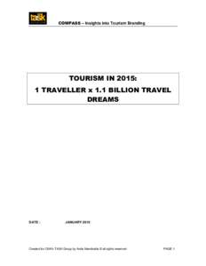 COMPASS – Insights into Tourism Branding  TOURISM IN 2015: 1 TRAVELLER x 1.1 BILLION TRAVEL DREAMS