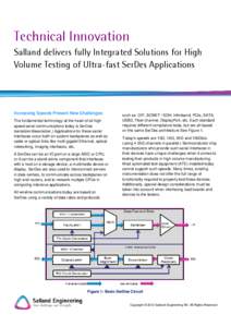 Technical Innovation Salland delivers fully Integrated Solutions for High Volume Testing of Ultra-fast SerDes Applications Increasing Speeds Present New Challenges The fundamental technology at the heart of all high