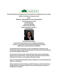 The GCEH dba Missouri Interagency Council on Homelessness Cordially Invites you to Attend: Missouri’s Homelessness Awareness Event Theme: “Missouri: Opening Doors to our Communities” Thursday, November 17, 2011