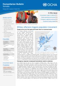 Humanitarian Bulletin Somalia February 2014 | Issued on 21 March 2014 In this issue Humanitarian impact of offensive P.1