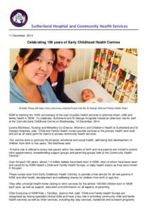 Sutherland Hospital and Community Health Services 11 December, 2014 Celebrating 100 years of Early Childhood Health Centres  Michelle Thang with baby Henry and nurse Johanna Power from the St George Child and Family Heal