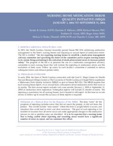 NURSING HOME MEDICATION ERROR QUALITY INITIATIVE (MEQI) JANUARY 1, 2004 TO SEPTEMBER 31, 2004 Sandra B. Greene, DrPH; Charlotte E. Williams, MPH; Richard Hansen, PhD; Kathleen D. Crook, MPA; Roger Akers MSIS; Melissa G. 