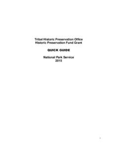 Tribal Historic Preservation Office Historic Preservation Fund Grant QUICK GUIDE National Park Service 2015
