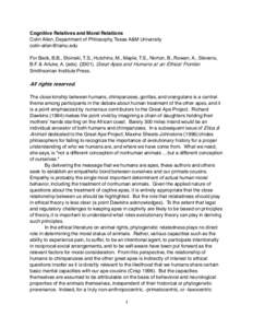 Cognitive Relatives and Moral Relations Colin Allen, Department of Philosophy, Texas A&M University [removed] For Beck, B.B., Stoinski, T.S., Hutchins, M., Maple, T.S., Norton, B., Rowan, A., Stevens, B.F. & A