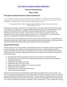 THE VOICE OF HAWAII SCHOOL PRINCIPALS Results of Principal Survey May 13, 2014 The Impact of School Principals on Student Achievement “… as we began our work five years ago, we argued that leadership is second only t