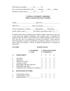 Will student be returning? _______ Yes _______ No If yes, when does student plan to work? ______Summer ______Fall _____ Spring Enrolled in summer classes ________ Yes _______ No CENTRAL UNIVERSITY LIBRARIES Student Assis
