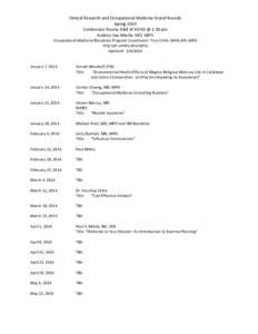 Clinical Research and Occupational Medicine Grand Rounds Spring 2014 Conference Rooms A&B of EOHSI @ 1:30 pm Aubree Van Mierlo, MD, MPH Occupational Medicine Residency Program Coordinator: Tina Cirillo[removed]htt