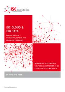 ISC CLOUD & BIG DATA MONDAY, SEPT 28 – WEDNESDAY, SEPT 30, 2015 FRANKFURT, GERMANY