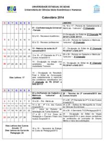 UNIVERSIDADE ESTADUAL DE GOIAS Universitária de Ciências Sócio-Econômicas e Humanas Calendário 2014 D