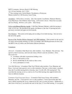 KPFT Community Advisory Board (CAB) Meeting 10-11:30 am, Saturday, July 5, 2014 2nd floor meeting room, Central Market, Westheimer at Wesleyann Minutes drafted by CAB Secretary Susan Young Attendance: CAB members attendi