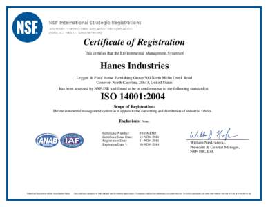 Certificate of Registration This certifies that the Environmental Management System of Hanes Industries Leggett & Platt/ Home Furnishing Group 500 North Mclin Creek Road Conover, North Carolina, 28613, United States