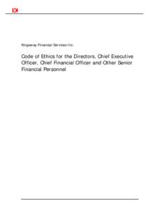 Kingsway Financial Services Inc.  Code of Ethics for the Directors, Chief Executive Officer, Chief Financial Officer and Other Senior Financial Personnel