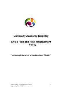 University Academy Keighley Crisis Plan and Risk Management Policy ‘Inspiring Education in the Bradford District’