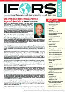 I n t e r n a t i o n a l Fe d e ra t i o n o f O p e ra t i o n a l R e s e a rc h S o c i e t i e s  Operational Research and the Age of Analytics Mike Trick <> When I was a doctoral student way back in th