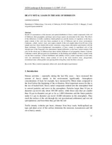 AGD Landscape & Environment67.  HEAVY METAL LOADS IN THE SOIL OF DEBRECEN SÁNDOR SZEGEDI Department of Meteorology, University of Debrecen; H-4010 Debrecen P.O.B. 9; Hungary; E-mail: eb