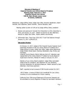 Minutes of Meeting of Imperial County Law Library Board of Trustees Meeting Date: February 7, 2017 Imperial County Law Library 939 W. Main Street, Lower Level El Centro, California