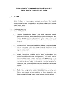 GARIS PANDUAN PELAKSANAAN PERKONGSIAN DATA HRMIS DENGAN AGENSI SEKTOR AWAM 1.0  TUJUAN