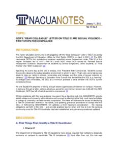 TOPIC: OCR’S “DEAR COLLEAGUE” LETTER ON TITLE IX AND SEXUAL VIOLENCE – FIRST STEPS FOR COMPLIANCE INTRODUCTION: The higher education community is still grappling with the “Dear Colleague” Letter ( “DCL”) 