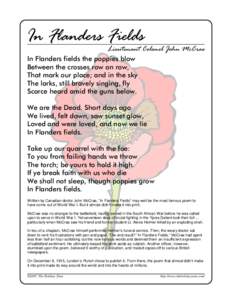 In Flanders Fields  Lieutenant Colonel John McCrae In Flanders fields the poppies blow Between the crosses row on row,