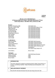 [removed]PUBLIC Minutes of the CAFCASS Board 10 February 2006 from 9.30am CAFCASS Boardroom, 8th Floor, South Quay Plaza 3, 189 Marsh Wall, London E14 9SH