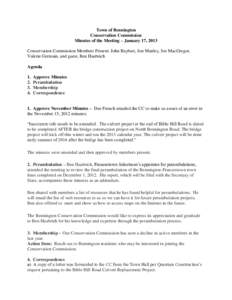 Town of Bennington Conservation Commission Minutes of the Meeting – January 17, 2013 Conservation Commission Members Present: John Baybutt, Jon Manley, Joe MacGregor, Valerie Germain, and guest, Ben Haubrich Agenda