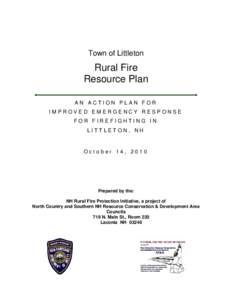 Town of Littleton  Rural Fire Resource Plan AN ACTION PLAN FOR IMPROVED EMERGENCY RESPONSE