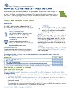 House Committee on Education & Workforce  WORKING FAMILIES REPORT CARD: MISSOURI Across the nation, people are working harder than ever, but too many families are still struggling to make ends meet. For many hardworking 